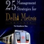 25-management-strategies-for-delhi-metro-s-success-the-sreedharan-way