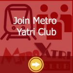 Join Metro Yatri Club