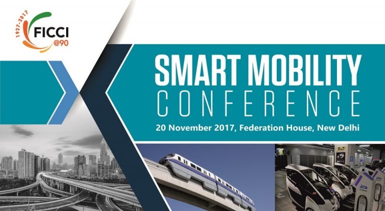 FICCI Smart Mobility Conference 2017 | Nov. 20, 2017 | Federation House, New Delhi, India