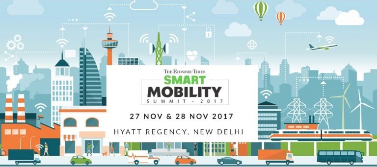 The Economic Times Smart Mobility Summit 2017 | Nov 27-28 2017 | New Delhi