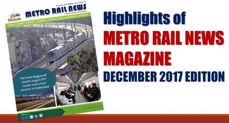 Highlights of Metro Rail News Magazine December 2017 Issue