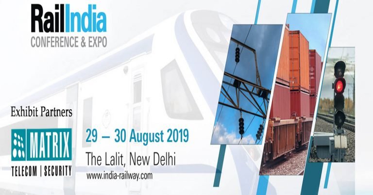Matrix is participating in the RAIL INDIA CONFERENCE & EXPO 2019, held at The Lalit in New Delhi from 29 th  to 30 th  August 2019