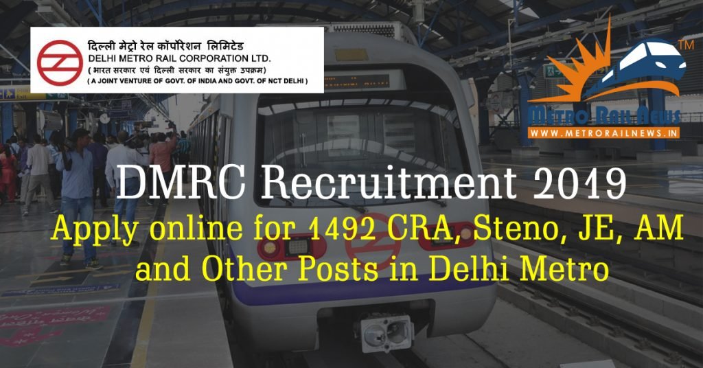 DMRC Recruitment 2019: Apply For 1493 CRA, Steno, JE, AM And Other ...