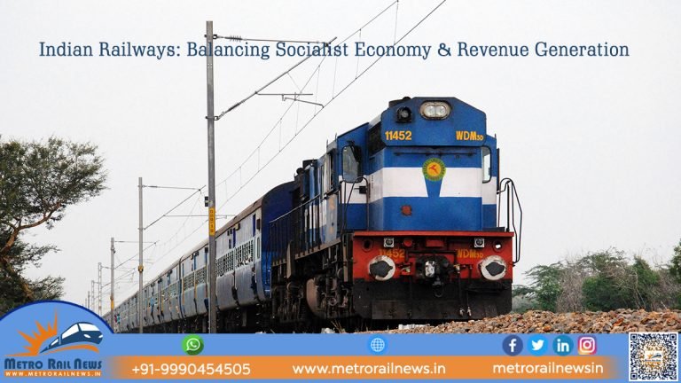 Indian Railways: Balancing Socialist Economy & Revenue Generation