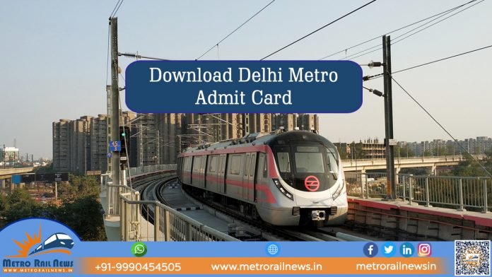 Download Delhi Metro Admit Card