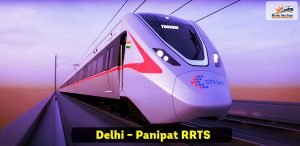 Haryana Government approves Delhi – Panipat RRTS