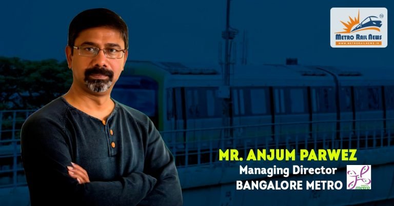 Anjum Parwez is appointed as the new MD of Bangalore Metro