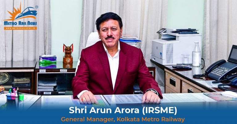 Shri Arun Arora has taken over the charge of General Manager of Kolkata Metro Railway