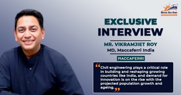 Exclusive interview with Mr. Vikramjiet Roy, MD, Maccaferri India