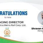 Shravan Hardikar, a 2005-batch IAS officer, appointed as the new Managing Director of Maharashtra Metro Rail Corporation Limited (Maha Metro)