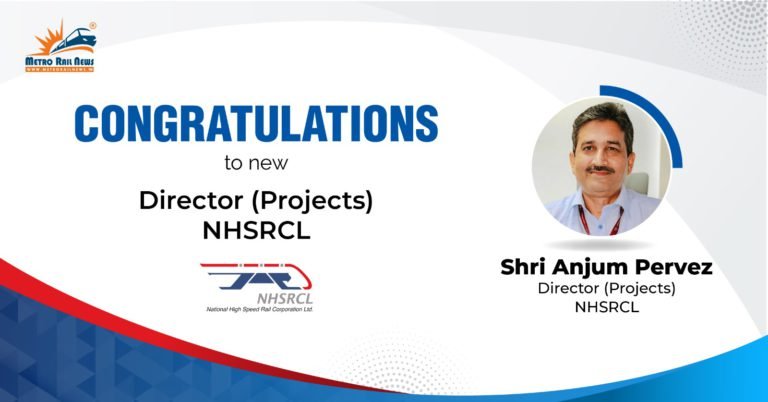 Shri Anjum Pervez Assumes Role of Director, Projects at NHSRCL
