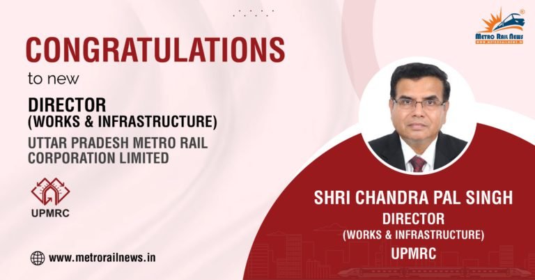 Mr. C.P. Singh Assumes Role as Director – Works & Infrastructure at UPMRC