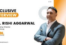 Exclusive Interview with Mr. Rishi Aggarwal, MD, JCBL Group