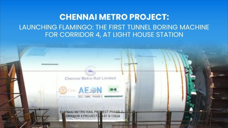 Chennai Metro Launches First TBM “Flamingo” For Corridor 4, UG 01 at Light House Station