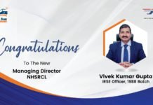 Vivek Kumar Gupta assumes Control as the Managing Director of NHSRCL Vivek Kumar Gupta assumes Control as the Managing Director of NHSRCL