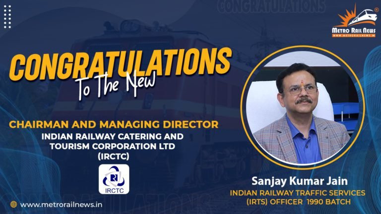 Sanjay Kumar Jain Takes Charge as the Chairman and Managing Director of IRCTC
