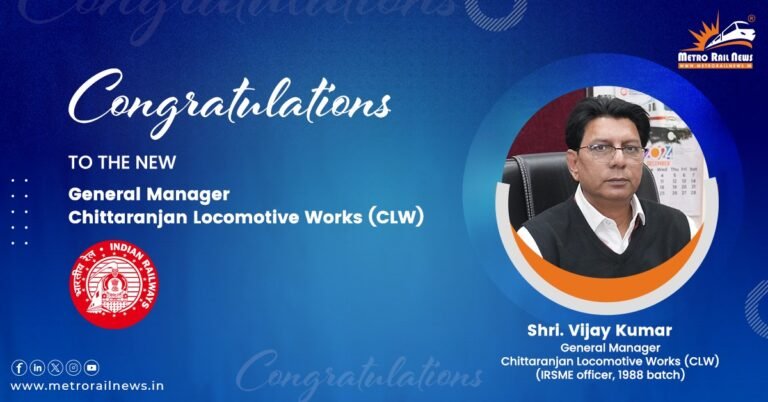 Shri Vijay Kumar Appointed as the New MD of Chittaranjan Locomotive Works