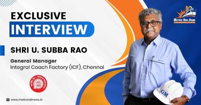 Shri U. Subba Rao, General Manager, ICF